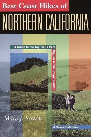 Best Coast Hikes of Northern California: A Guide to the Top Trails from Big ...