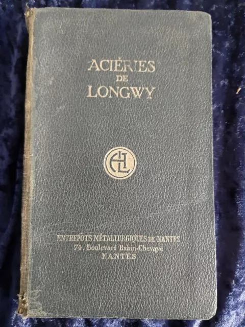 Album des produits vendus Aciéries de Longwy 1927 Livre ancien