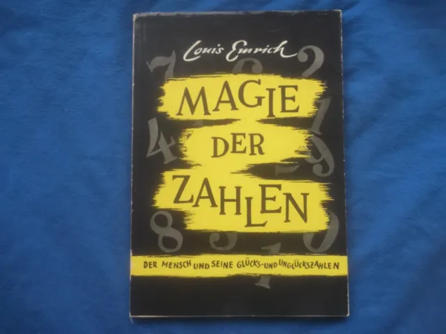 Louis Emrich: Magie der Zahlen, 1952, Glückszahl + Unglückszahl, Mythologie, RAR