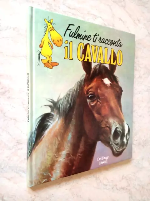 Fulmine ti racconta IL CAVALLO Paolo Ghirardi 1992 Del Drago