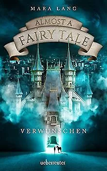 Almost a Fairy Tale: Verwunschen von Lang, Mara | Buch | Zustand gut