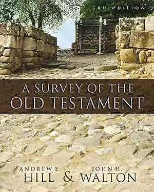A Survey of the Old Testament - Hardcover, by Hill Andrew E.; - Acceptable