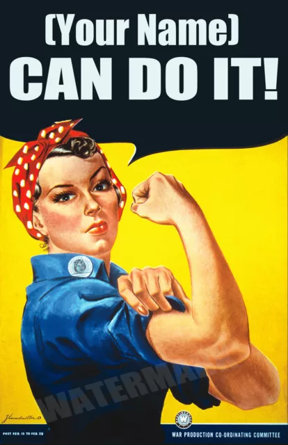 Customized Rosie The Riveter We Can Do It Poster WWII WW2 Howard J Miller 13x19