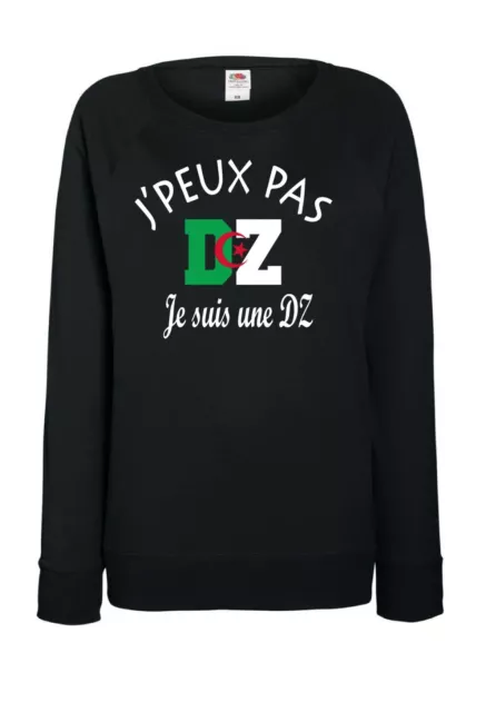 Sweat FEMME ALGERIE  DZ FENNEC CAN 2019 JPEUX PAS JE SUIS UNE DZ