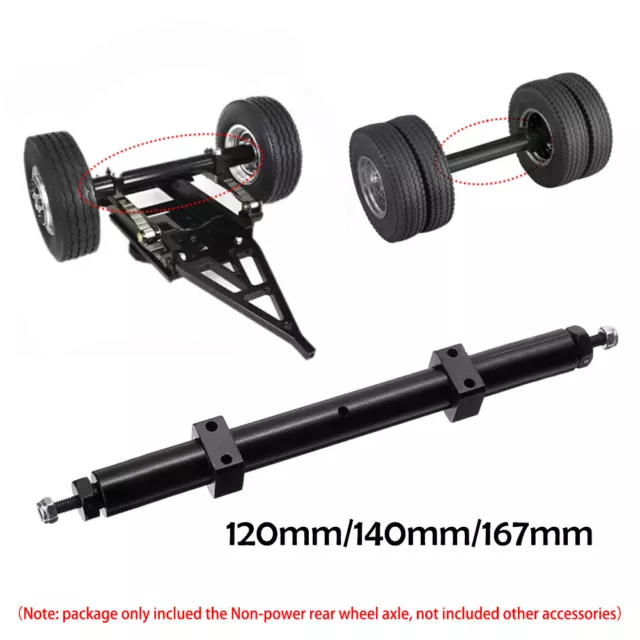 For Tamiya 1/14 RC Tractor Trailer Truck Unpowered Rear Wheel Axle 120/140/167mm