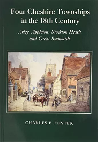 Four Cheshire Townships in the 18th Century: ... by Foster, Charles F. Paperback