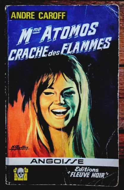 FLEUVE NOIR - ANGOISSE N° 146 -  Mme ATOMOS CRACHE DES FLAMMES - ANDRE CAROFF