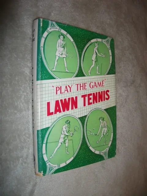 PLAY THE GAME LAWN TENNIS. APPLEWHAITE. 1956 1st EDITION HARDBACK, DUST JACKET.