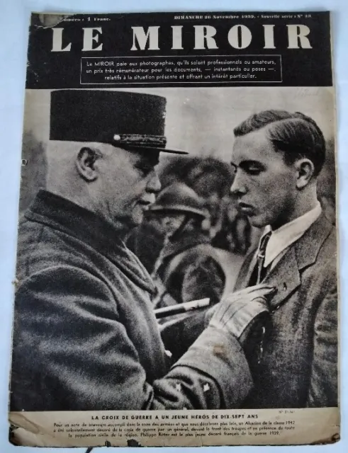 LE MIROIR n°13, novembre 1939, la croix de guerre à un jeune héros de 17 Ans
