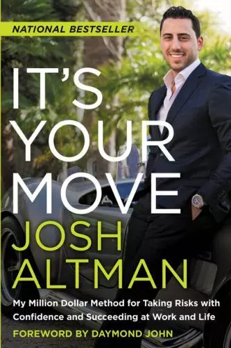 It's Your Move: My Million Dollar Method for Taking Risks with Confidence and Su