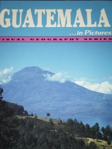 Guatemala in Pictures  Visual Geography Series