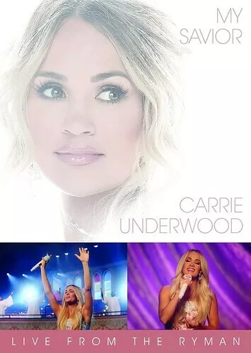 Carrie Underwood: My Savior - Live from The Ryman