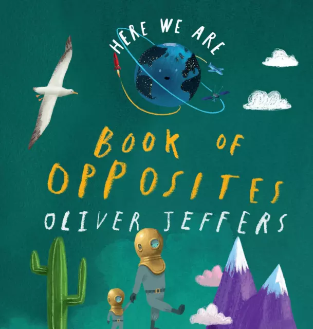 Here We Are - Book of Opposites: from the Creator of the #1 Bestselling Here We