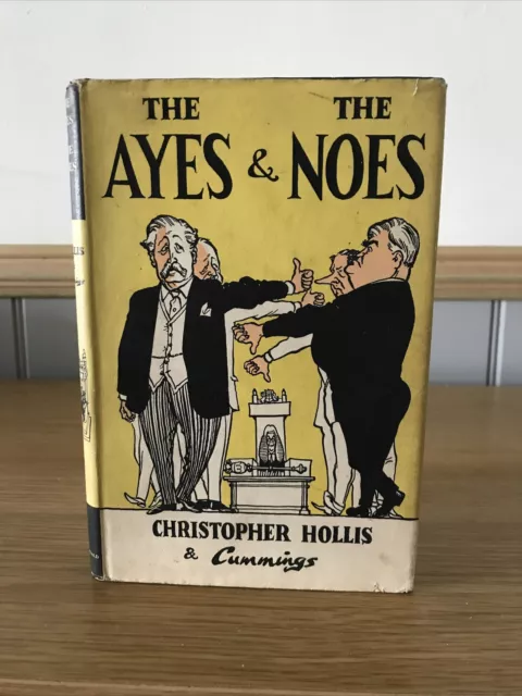 The Ayes & The Noes By Christopher Hollis & Cummings 1957 DJ HB