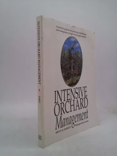 Intensive Orchard Management: A Practical Guide to the Planning,...