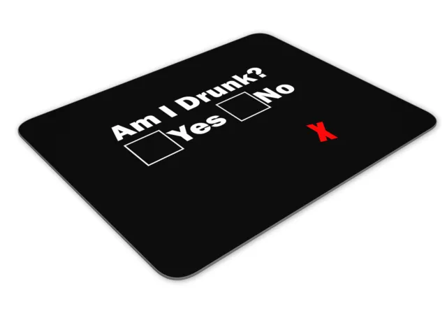 Am I Drunk? Funny Mousemat Office Rectangle Mouse Mat Funny