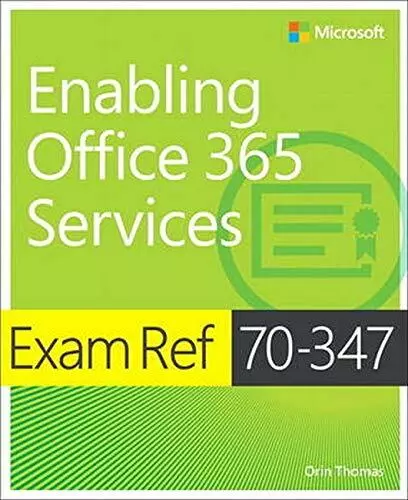 Exam Ref 70-347 Enabling Office 365 Se..., Thomas, Orin