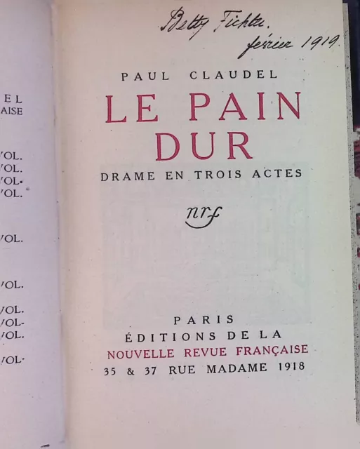 Le Pain Dur: Drame en Trois Actes Claudel, Paul: