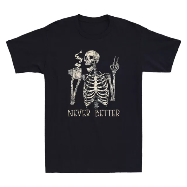 Never Better Skeleton Drinking Coffee Funny Halloween Party Retro Men's T-Shirt