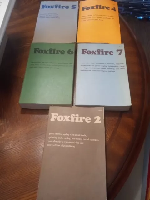 Lot of 5: The Foxfire Books Series 2,4,5,6,7  By Eliot Wigginton.