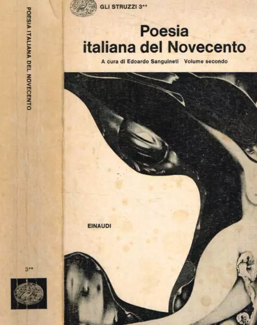 Poesia italiana del novecento vol.II. . Edoardo Sanguineti, a cura di. 1972. IIE