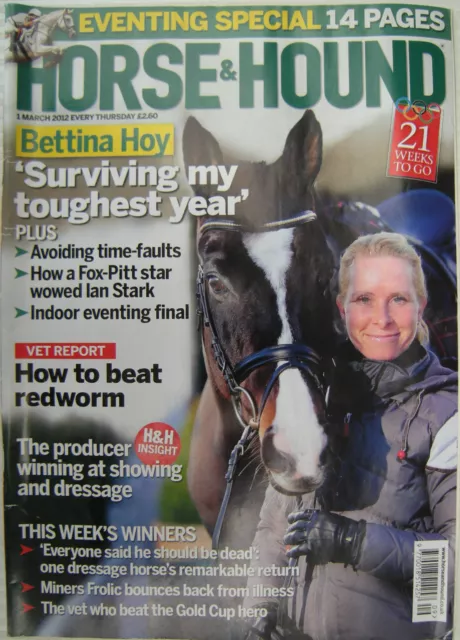 HORSE And HOUND - The Equine Interest Magazine 1 March 2012 - Eventing Special