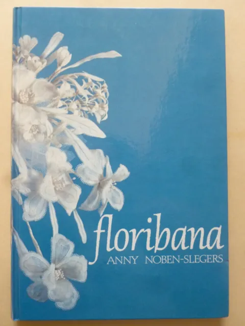 FLORIBANA de Anny Noben-Slegers - Diseños de flores de encaje