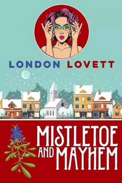 Mistletoe and Mayhem by London Lovett (English) Paperback Book