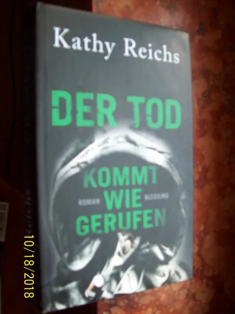 Der Tod kommt wie gerufen von Kathy Reichs - Gebunden - schön