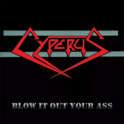 Cyperus Blow It Out Your Ass Liege Lord Jag Panzer Vicious Rumors
