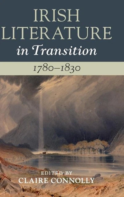 LITTÉRATURE IRLANDAISE EN transition, 17801830 : Volume 2 par Claire ...