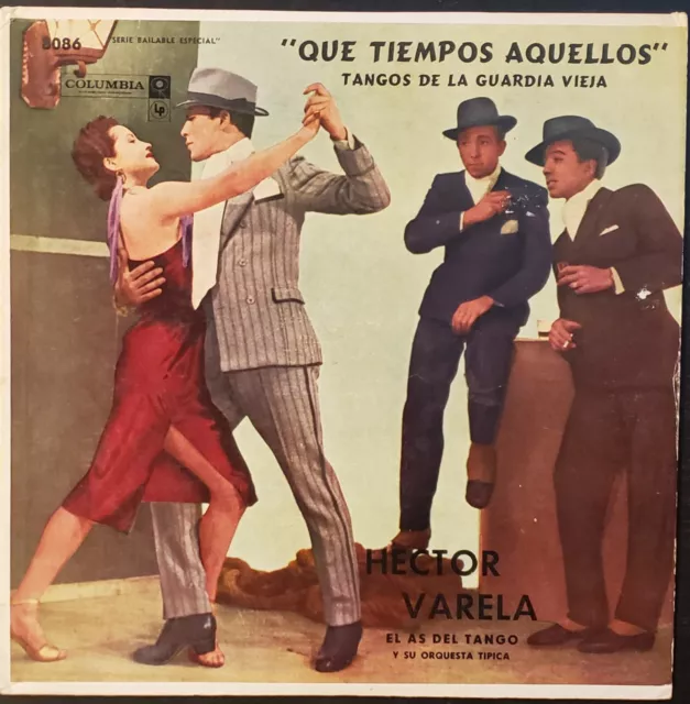 Hector Varela "Que Tiempos Aquellos" Tangos De La Guardia Vieja Vinyl Record LP