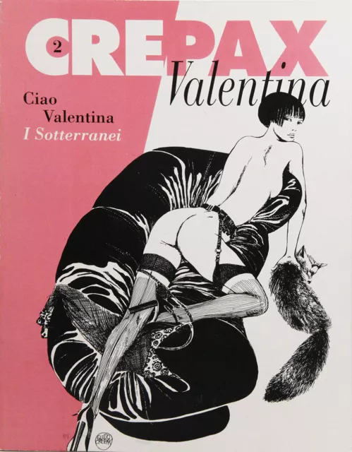 Guido Crepax- Valentina. Ciao Valentina. I Sotterranei. Blue Press 1994. Vol.2