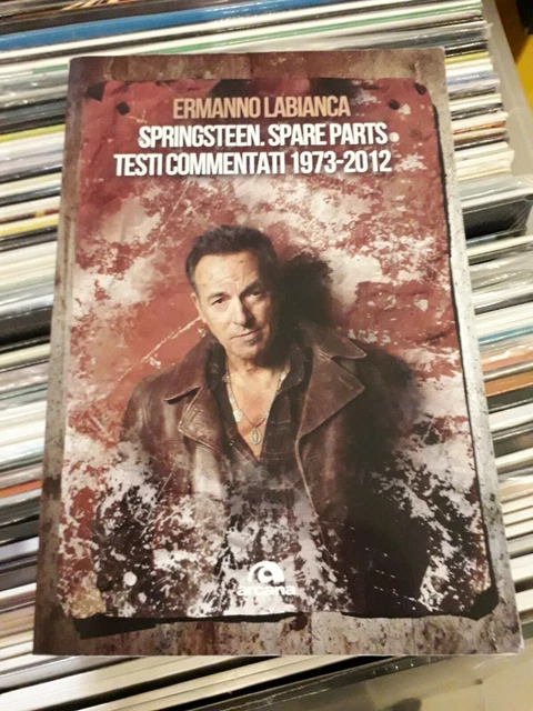 Springsteen. Spare Parts. Testi Commentati 1973-2012 - Libro Per Fan Di Bruce Springsteen - Foto 3