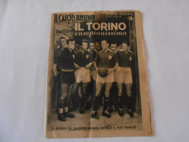 Il Calcio Illustrato 1949-In Memoria Del Grande Torino Che Solo Il Fato Travolse