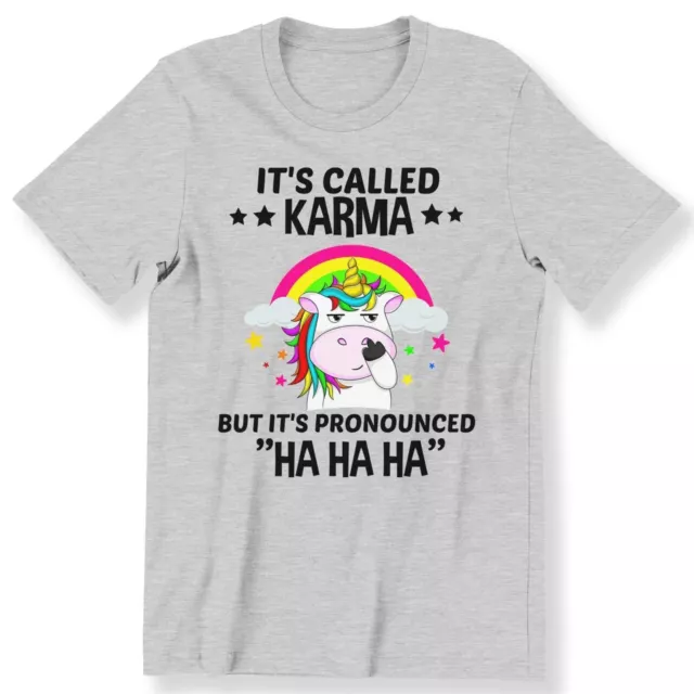 Funny Unicorn Men's Ladies T-shirt It's Called Karma Funny Unicorn Gift T-shirt