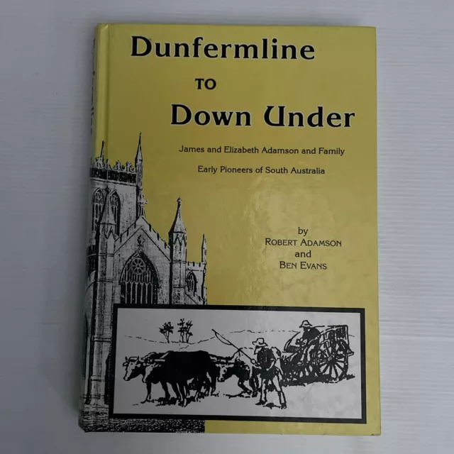 Dunfermline To Down Under Adamson & Family Genealogy Pioneers of South Australia