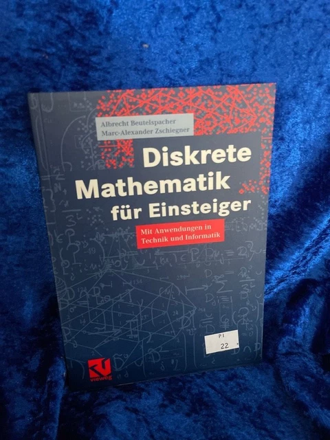 Diskrete Mathematik für Einsteiger. Mit Anwendungen in Technik und Informatik Be