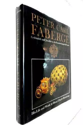 PETER CARL FABERGE, GOLDSMITH AND JEWELLER TO THE RUSSIAN By Henry Charles *VG+*