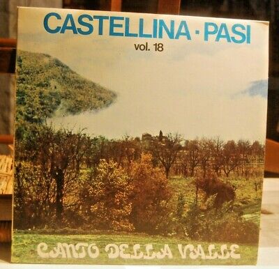 Castellina-Pasi* – Canto Della Valle - Vol. 18	Lp  N. 10436