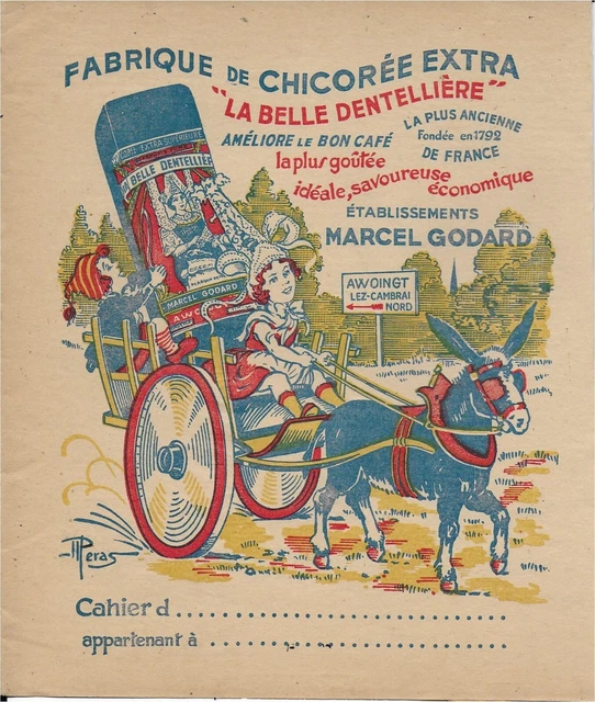 Ancien Protege Cahier Neuf  Signe Peras Chicoree La Belle Dentelliere M.godard