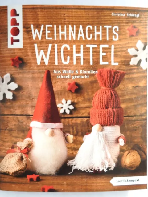 Weihnachtswichtel basteln aus Wolle und Klopapier Buch von Topp