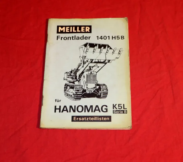 Meiller Frontlader 1401 H5B für Hanomag Raupe K5 L Serie B , Ersatzteilliste