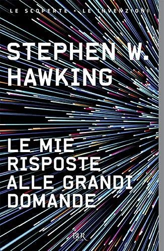 9788817142571 Le mie risposte alle grandi domande - Stephen Hawking