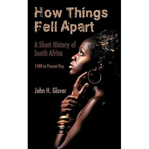 How Things Fell Apart: A Short History of South Africa  - Paperback, 2007 NEW Jo