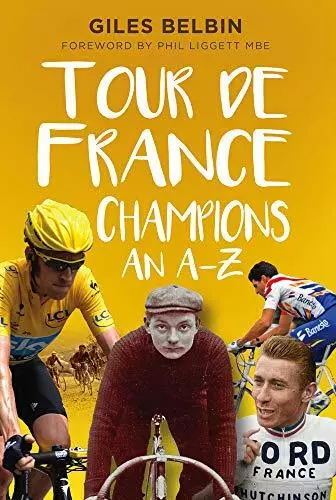 Tour de France Champions: An A-Z Par Giles Belbin, Neuf Livre , Gratuit