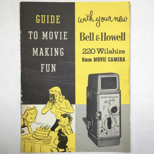 Vtg BELL & HOWELL 220 Wilshire 8mm Movie Camera Movie Making Fun Guide Booklet