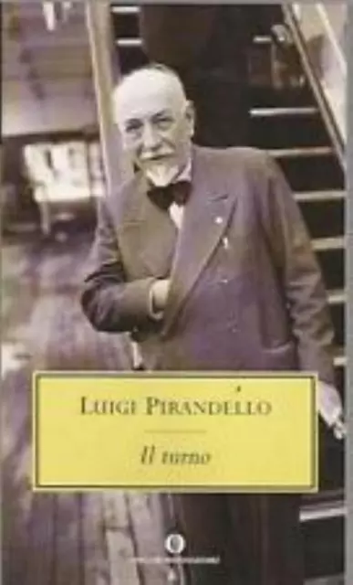 Il turno, LUIGI PIRANDELLO, OSCAR MONDADORI LIBRI, CODICE:9788804487623