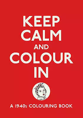 Michael OMara : Keep Calm and Colour In: A 1940s Colouri FREE Shipping, Save £s