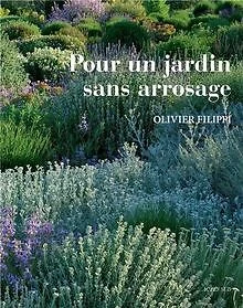 Pour un jardin sans arrosage von Olivier Filippi | Buch | Zustand sehr gut